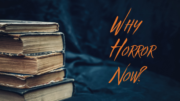 Why Horror Now? - 210