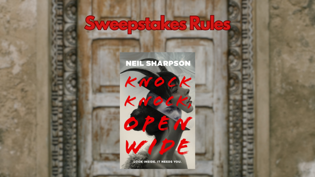 Knock, Knock, Open Wide Sweepstakes Rules - 456